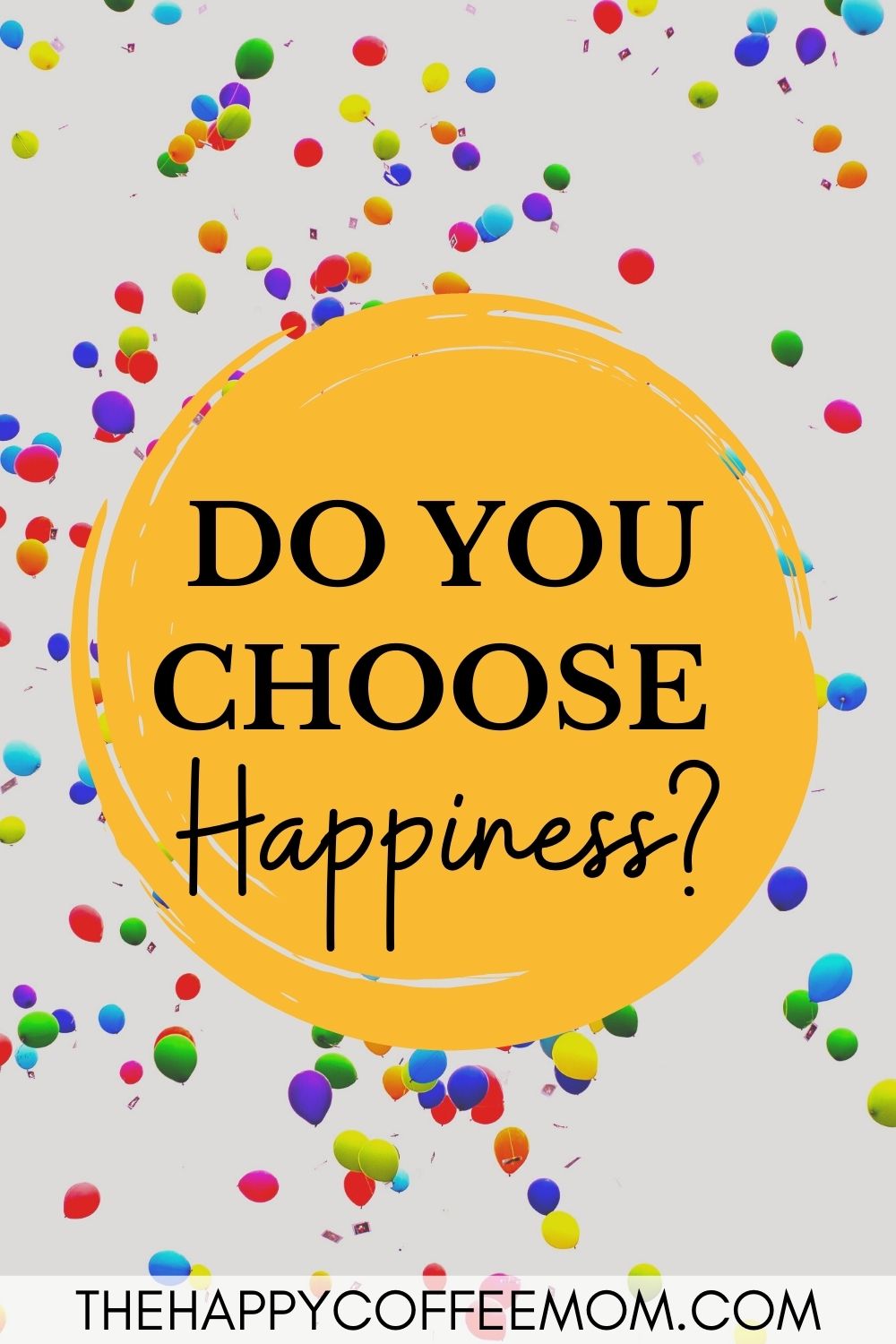 Do You Choose Happiness?