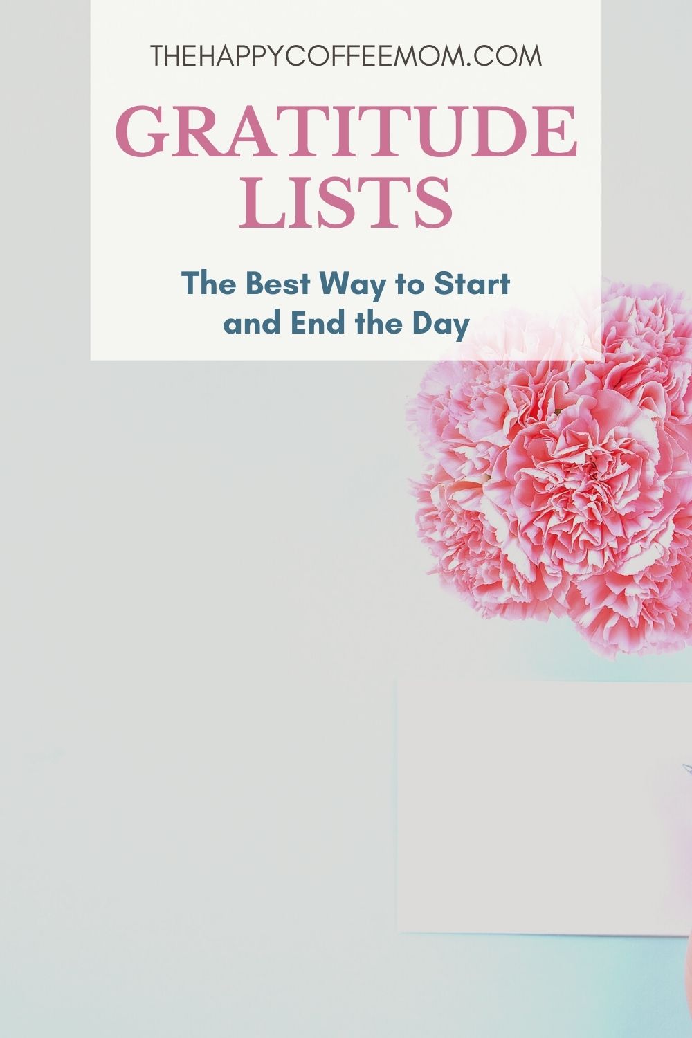 Gratitude Lists - The Best Way to Start and End the Day