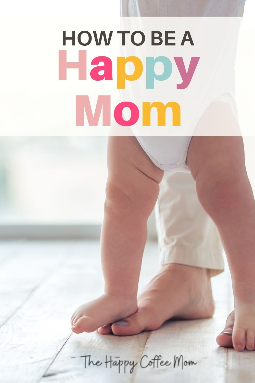 How to Be a Happy Mom