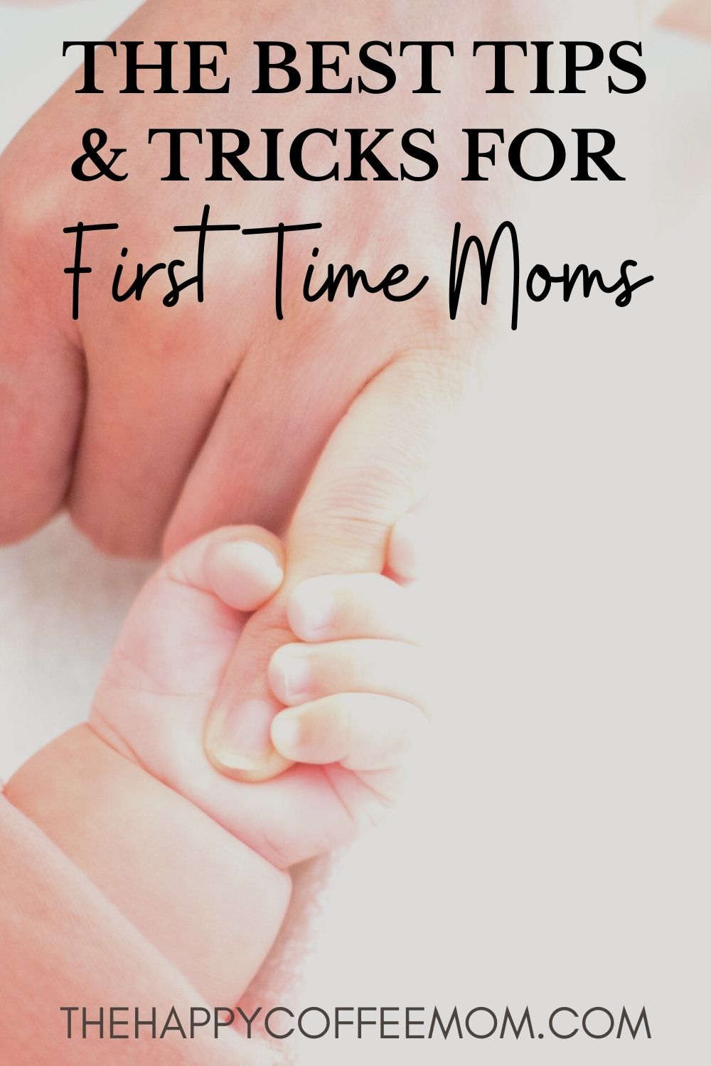 The Best First Time Mom Tips and Tricks