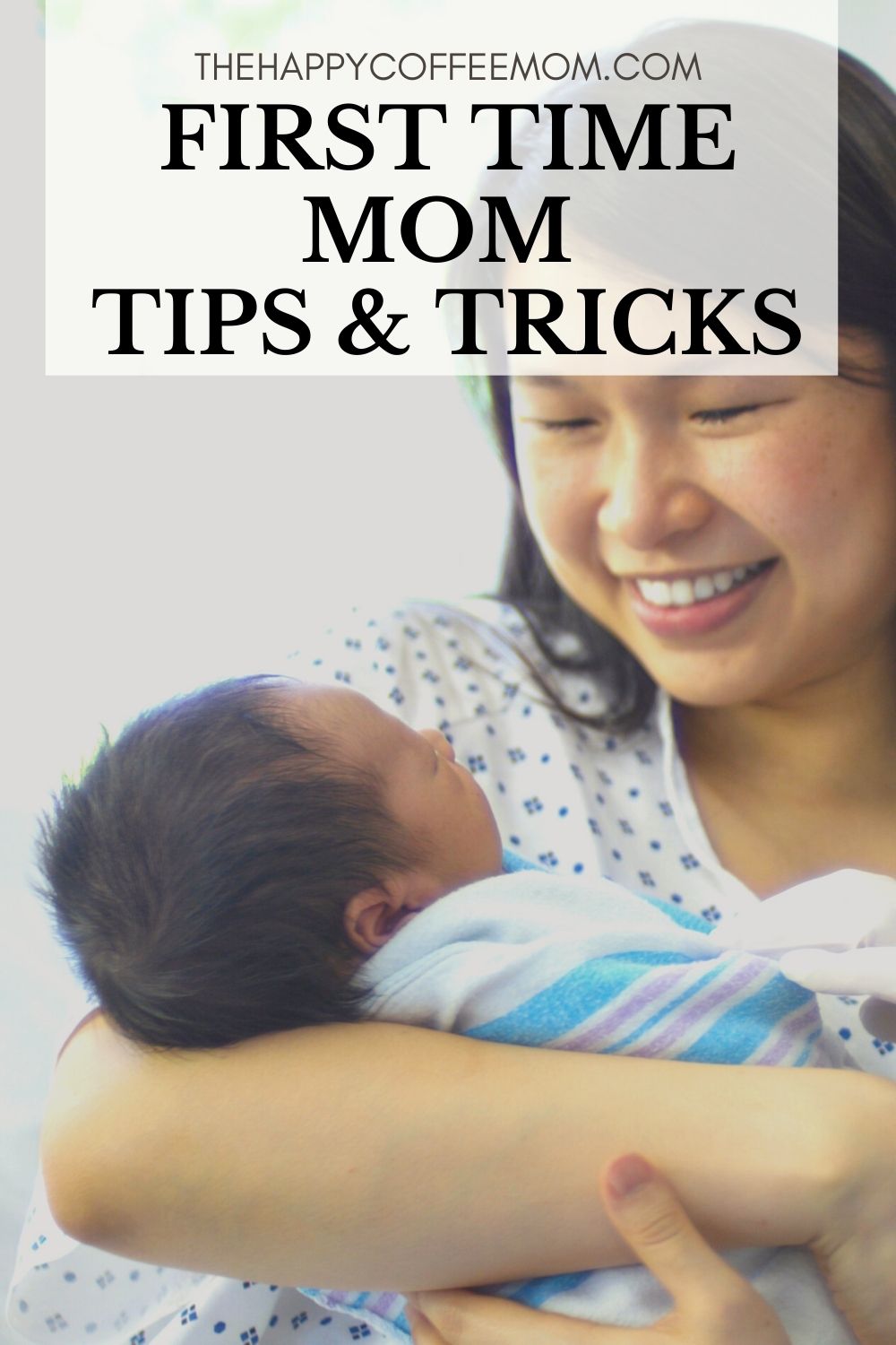 Tips and Tricks for First Time Moms