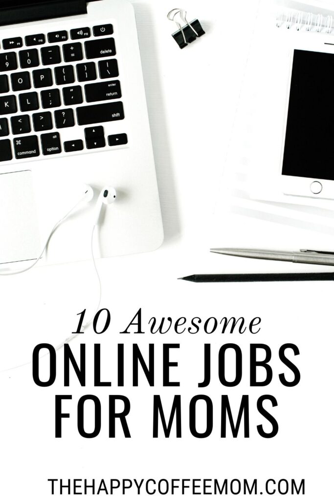 10 Awesome Online Jobs for Moms